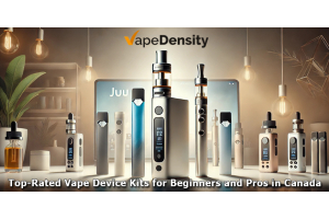 Top-Rated Vape Device Kits for Beginners and Pros in Canada